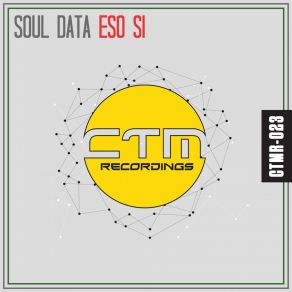 Download track Eso Si (Original Mix) Data Soul