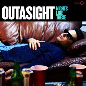 Download track Nights Like These Outasight