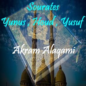 Download track Sourate Yunus, Pt. 1 (Quran) Akram Alaqami