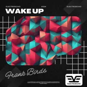 Download track Wake Up (Radio Edit) Frank Birds