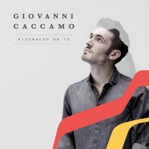 Download track Ritornerò Da Te (Sanremo Version) Giovanni Caccamo