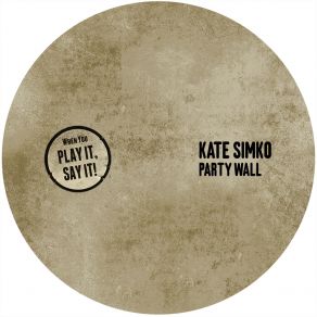 Download track Party Wall Kate Simko