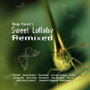 Download track Sweet Lullaby (Paul Kwitek Dub) Michel Sanchez, Deep Forest