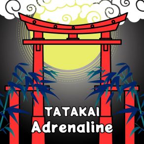 Download track Adrenaline Tatakai