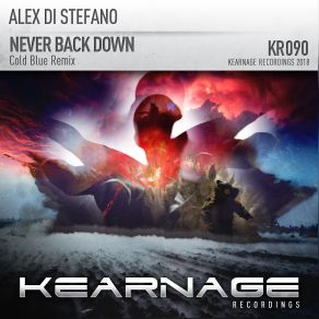 Download track Never Back Down (Cold Blue Remix) Alex Di' Stefano