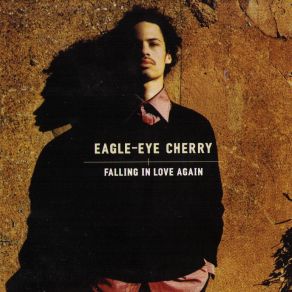 Download track Falling In Love Again (Album Version) Eagle - Eye Cherry