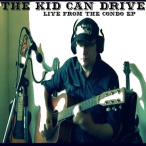 Download track One Last Song (Acoustic Version; Live) The Kid Can Drive