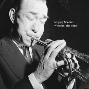 Download track Dippermouth Blues (Sugar Foot Stomp) Muggsy Spanier