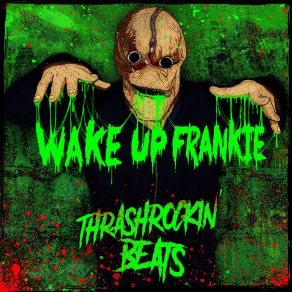 Download track Bathe In Blood Wake Up Frankie