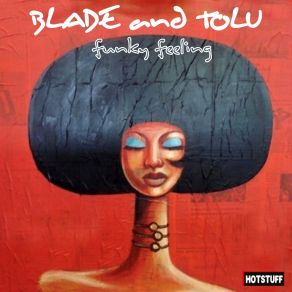 Download track Funky Feeling (Radio Version) Blade And Tolu