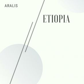 Download track Etiopia (Radio Edit) Aralis