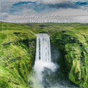 Download track Astonishing Distant Waterfall Sounds, Pt. 3 Sebastian Riegl