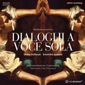 Download track Dunque Ove Tu Signor: Compuntione Nel Veder Gierusalemme, O Rammentarsi La Morte Di Christo The Ensemble, Cetera, Ulrike Hofbauer