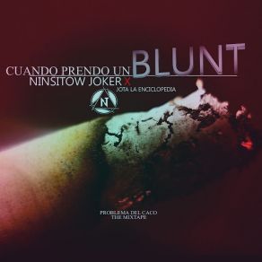 Download track Cuando Yo Prendo Un Blunt Ninsitow Joker