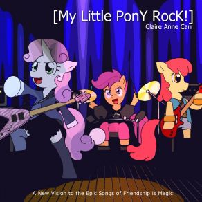 Download track Cutie Mark Crusaders Theme Rock! Claire Anne Carr