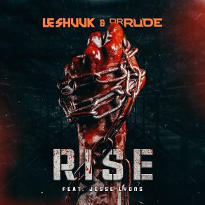 Download track Rise Le Shuuk, Dr Rude, Jesse Lyons