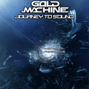 Download track Journey To Sound Gold Machine