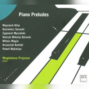 Download track Gorecki - 4 Preludes, Op. 1 - I. Molto Agitato - Cantabile - Tempo I' Magdalena Prejsnar