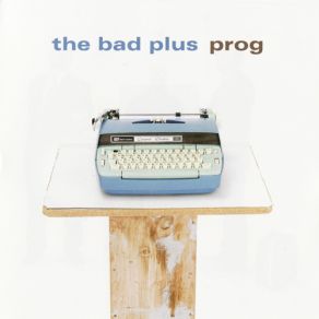 Download track Thriftstore Jewelry The Bad Plus