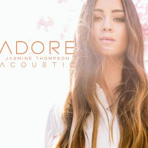 Download track Adore (My Digital Enemy Remix) Jasmine Thompson