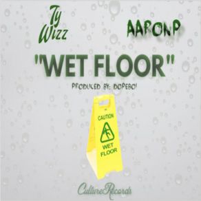 Download track Wet Floor [Clean] Ty WizzAaronP