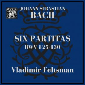 Download track Partita No. 6 In E Minor, BWV 830: III. Courante Vladimir Feltsman