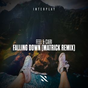 Download track Falling Down (Matrick Extended Remix) Feel & Cari