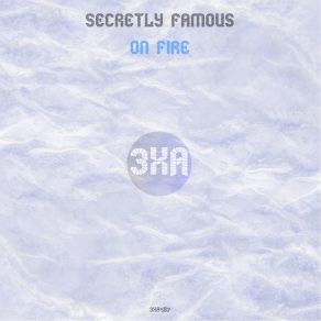 Download track On Fire (Vox Mix) Secretly Famous