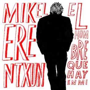 Download track El Hombre Que Hay En Mí Mikel Erentxun