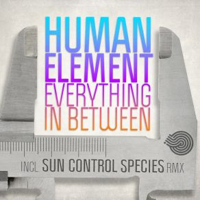 Download track Everything In Between Human Element