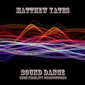 Download track Sound Dance (Original Mix) Matthew Yates