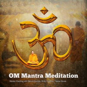 Download track Buddhist Chant - Om Mantra Meditation With Tibetan Monks Acerting Art