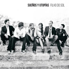 Download track Sueños Y Utopías Filho Do Sol