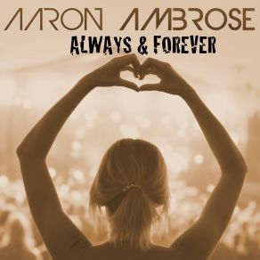 Download track Always & Forever (Us Trap Remix) Aaron Ambrose