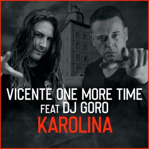 Download track Karolina (Radio Mix) Vicente One More TimeDJ Goro