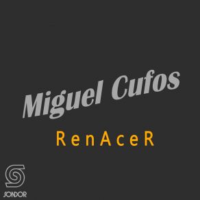 Download track Sé Que Estás Ahí Miguel Cufos