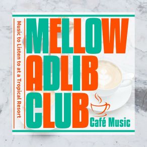 Download track The Art Of A Short Story Mellow Adlib Club