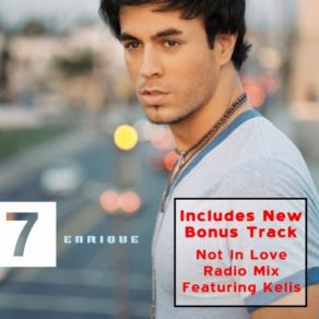 Download track Not In Love (Radio Mix) Enrique Iglesias