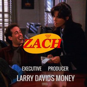 Download track Larry David. S Money (Extended Version) Zach Attack