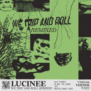 Download track We Trip And Roll (New Frames Remix) LucineeNew Frames