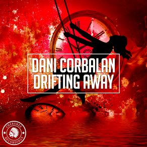 Download track Drifting Away Radio Edit Dani Corbalan