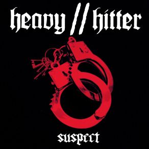 Download track Suspect Heavy Hitter