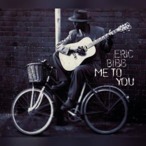 Download track I Need A Vacation Eric Bibb