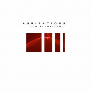 Download track Aspirations Tom Algorithm