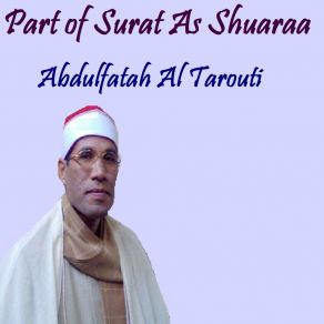 Download track Part Of Surat As Shuaraa, Pt. 2 (Quran) Abdulfatah Al Tarouti