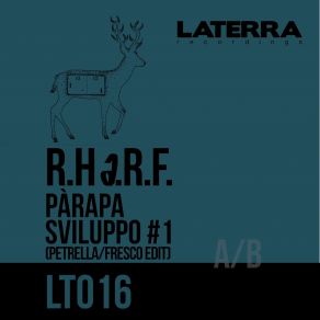 Download track Sviluppo # 1 (Petrella / Fresco Edit) R. Ha. R. F