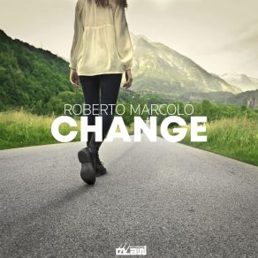 Download track Change Roberto Marcolo