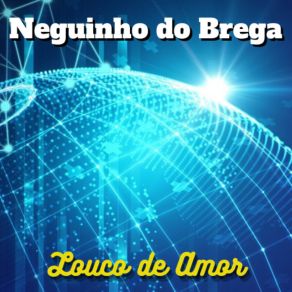 Download track Volta Amor (Cover) Neguinho Do Brega