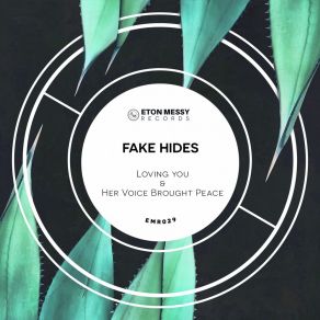 Download track Loving You Fake Hides