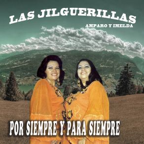 Download track Te He De Amar Te He De Amar Las Jilguerillas